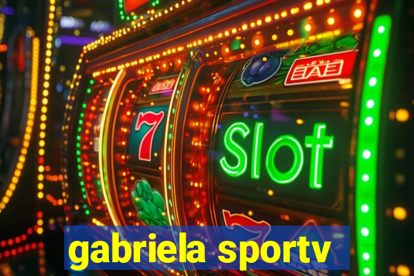 gabriela sportv