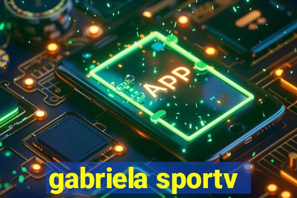 gabriela sportv