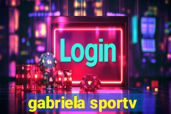 gabriela sportv