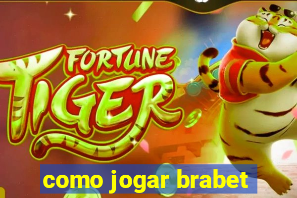 como jogar brabet