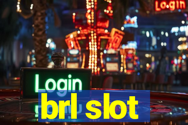 brl slot