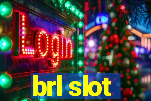 brl slot