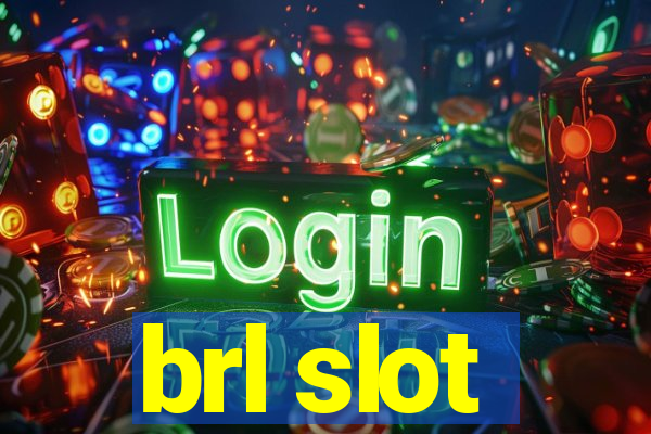 brl slot