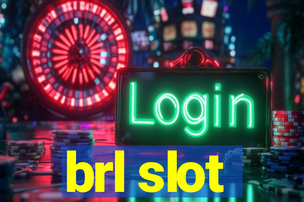 brl slot