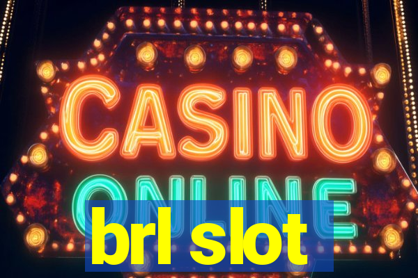 brl slot