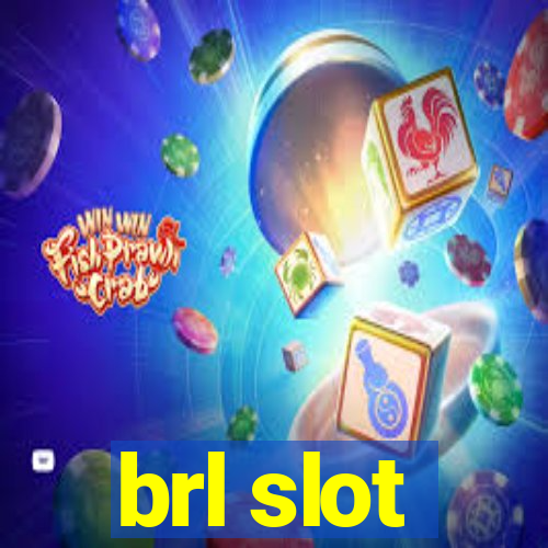 brl slot