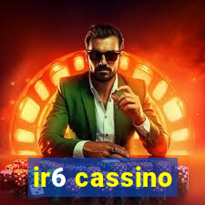 ir6 cassino