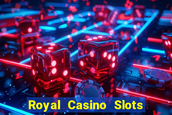 Royal Casino Slots - Huge Wins