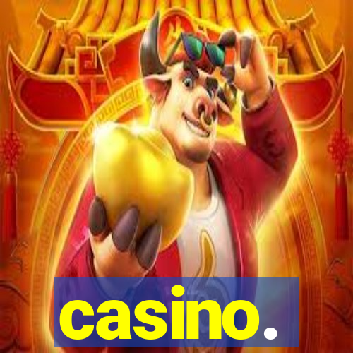 casino.