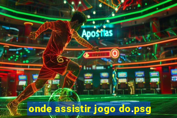 onde assistir jogo do.psg