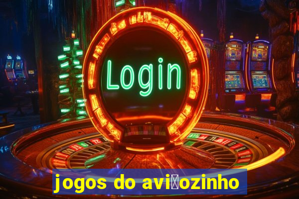 jogos do avi茫ozinho