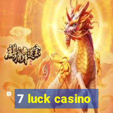 7 luck casino