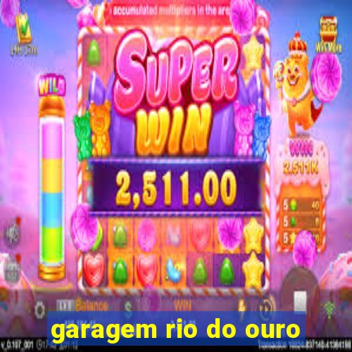 garagem rio do ouro