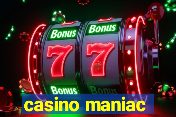 casino maniac