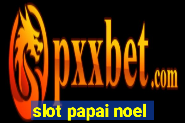 slot papai noel