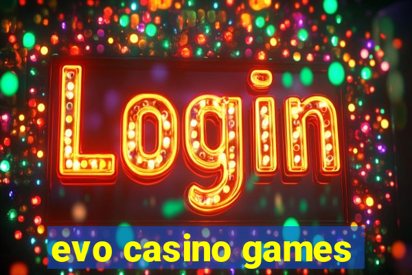 evo casino games