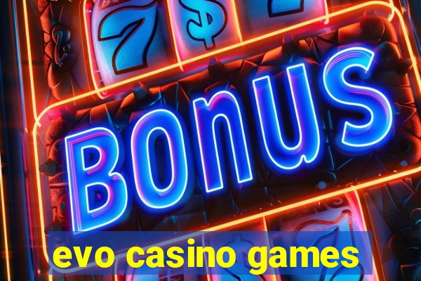 evo casino games