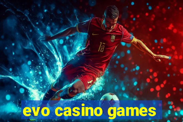 evo casino games