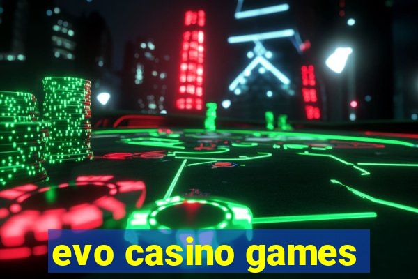 evo casino games