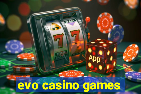 evo casino games