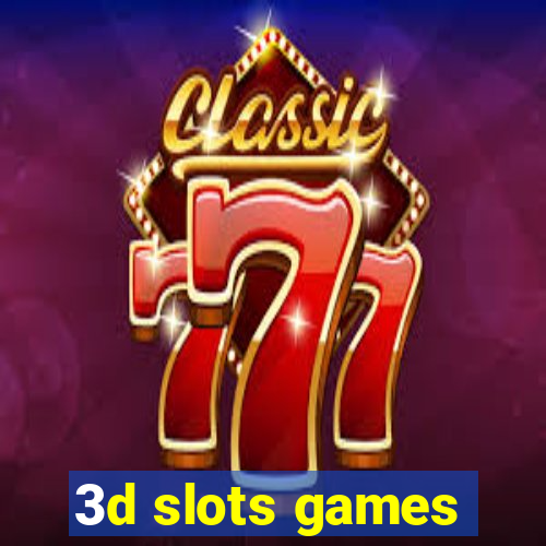 3d slots games