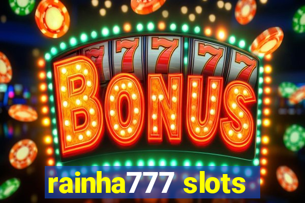 rainha777 slots