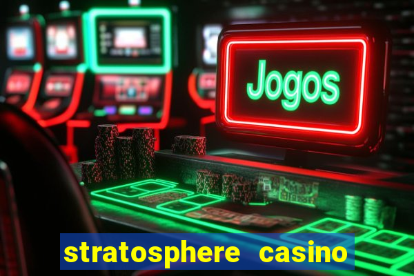 stratosphere casino hotel tower las vegas