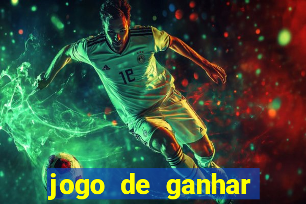 jogo de ganhar dinheiro cassino