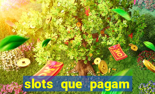 slots que pagam dinheiro real