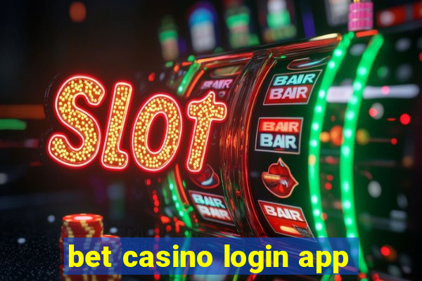 bet casino login app