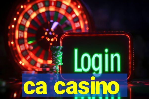 ca casino