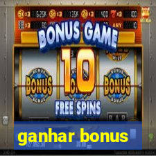 ganhar bonus