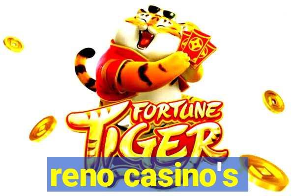 reno casino's