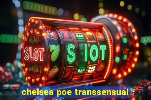 chelsea poe transsensual