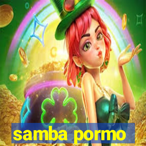 samba pormo