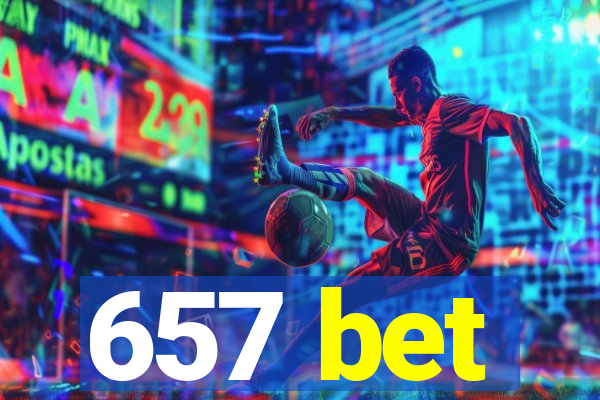 657 bet