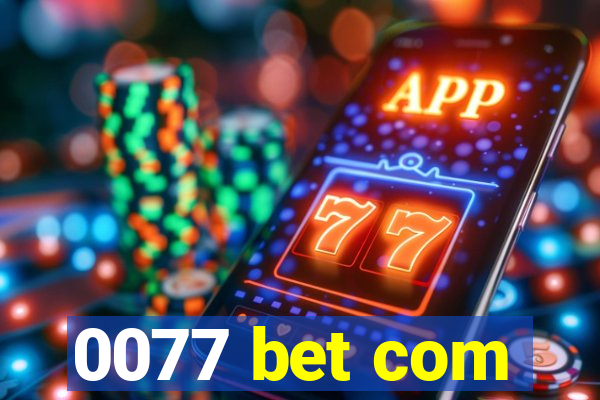 0077 bet com