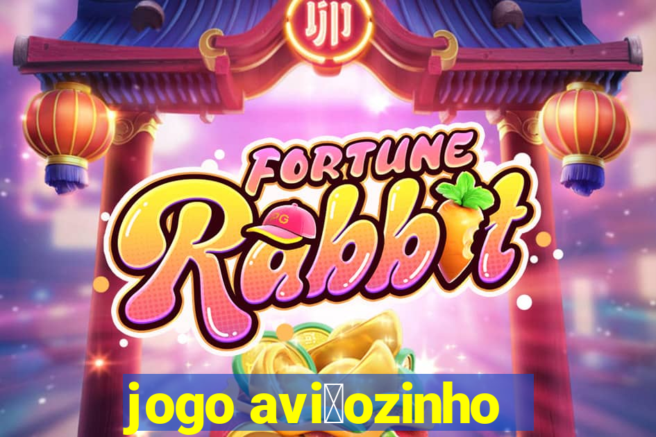 jogo avi茫ozinho