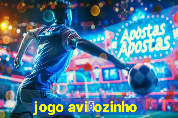 jogo avi茫ozinho