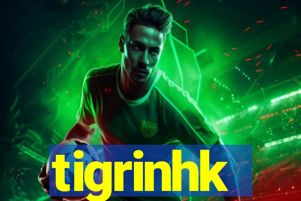 tigrinhk