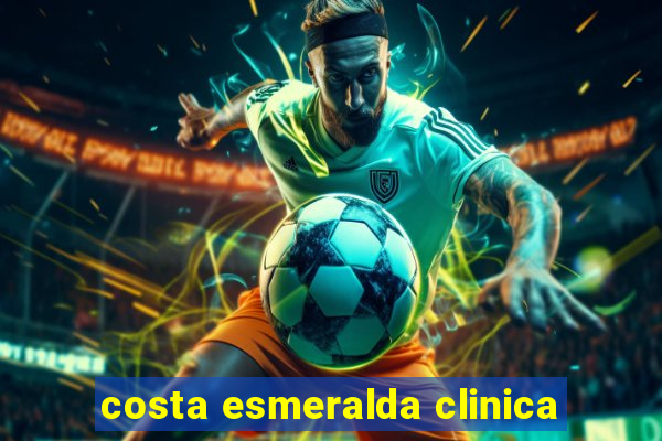 costa esmeralda clinica