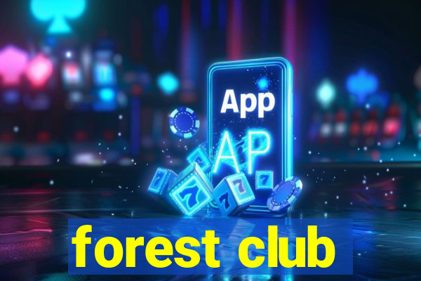 forest club