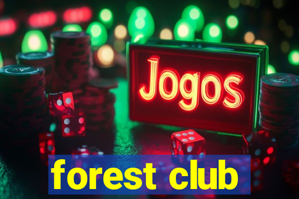 forest club