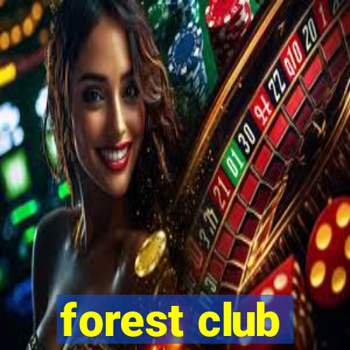 forest club