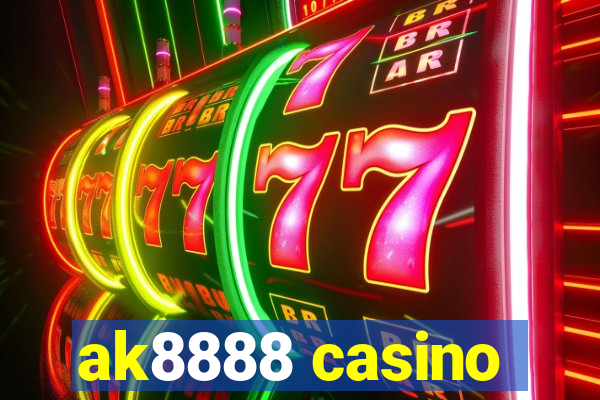 ak8888 casino