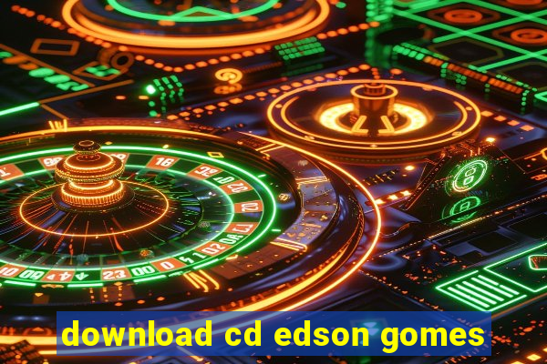 download cd edson gomes