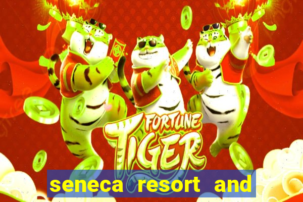 seneca resort and casino niagara