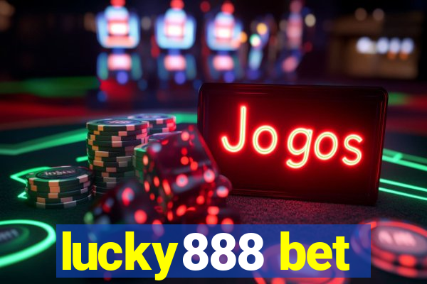 lucky888 bet