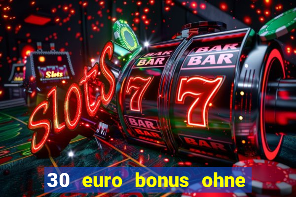 30 euro bonus ohne einzahlung casino