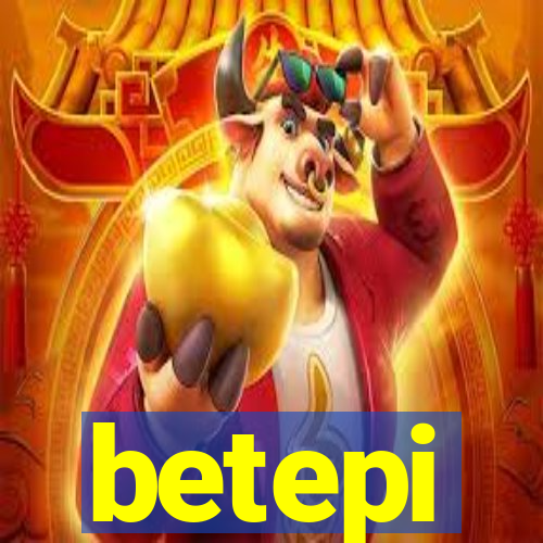 betepi